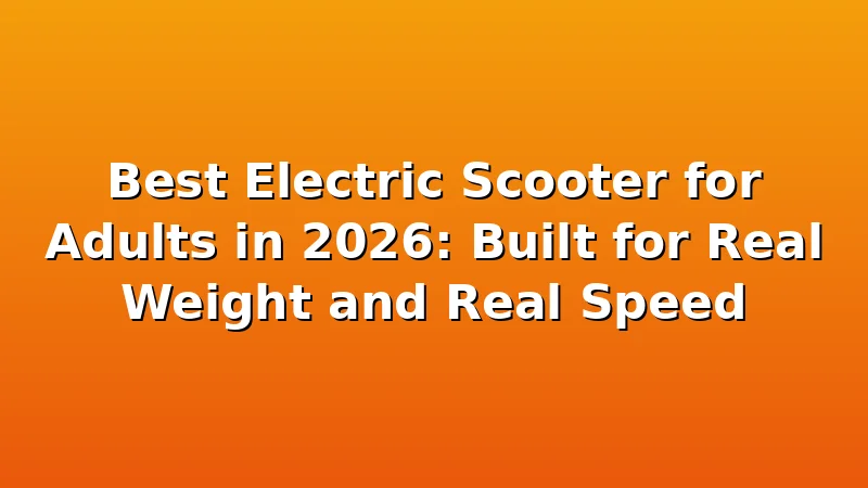 Best Electric Scooter for Adults in 2026: Built for Real Weight and Real Speed - UrbVolt review with measurements and honest opinion